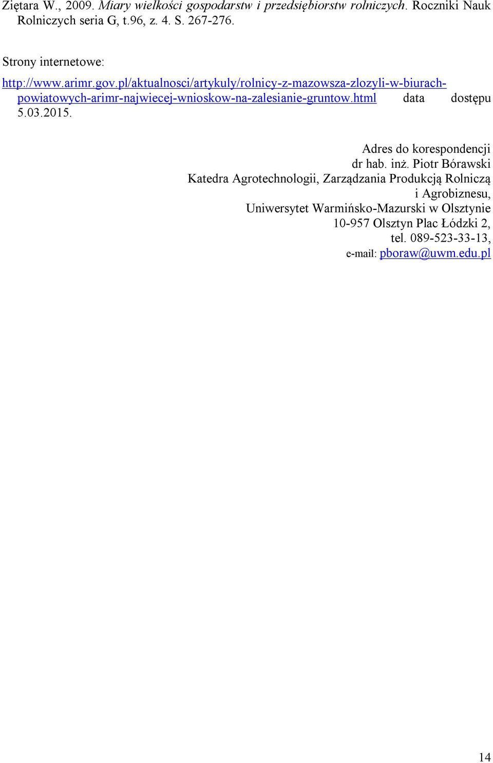 pl/aktualnosci/artykuly/rolnicy-z-mazowsza-zlozyli-w-biurachpowiatowych-arimr-najwiecej-wnioskow-na-zalesianie-gruntow.html data dostępu 5.03.