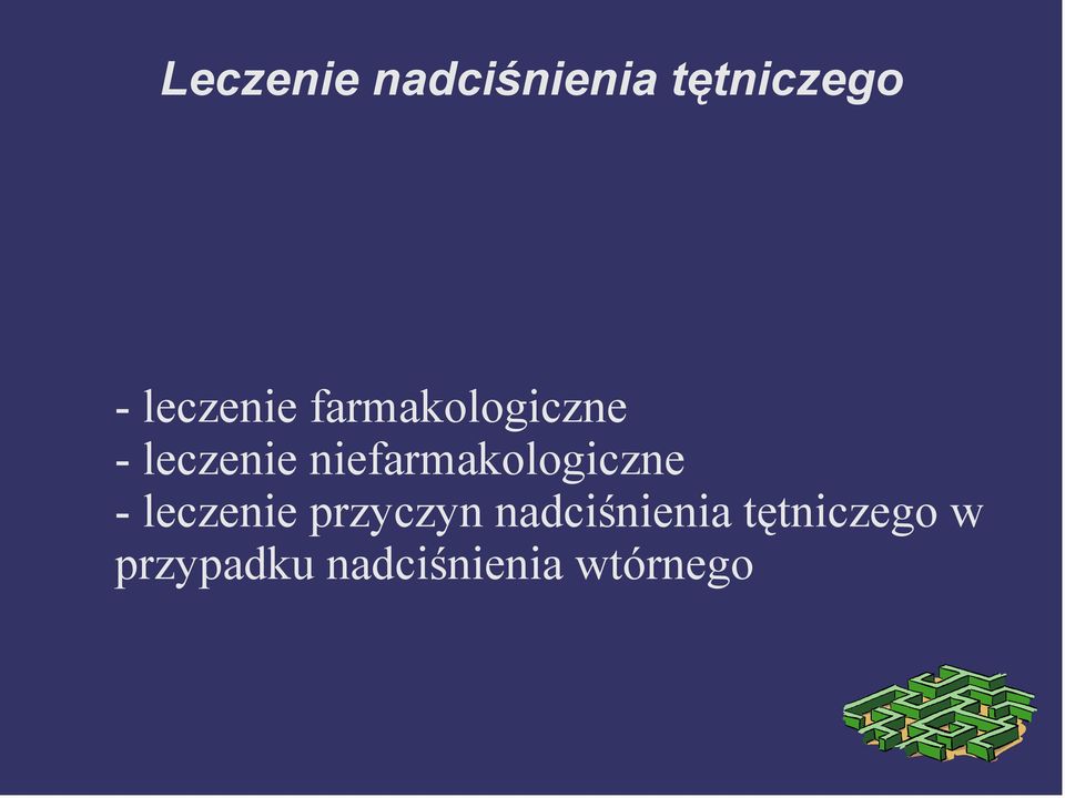 niefarmakologiczne - leczenie przyczyn