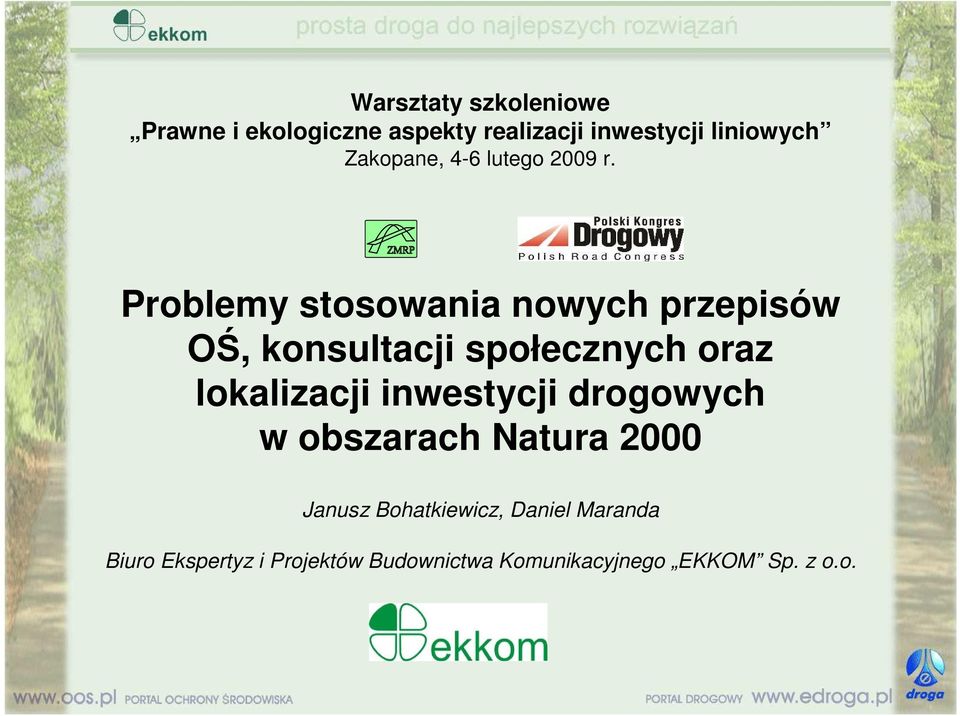 Problemy stosowania nowych przepisów OŚ, konsultacji społecznych oraz lokalizacji