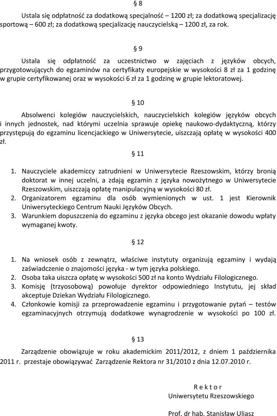 zł za 1 godzinę w grupie lektoratowej.