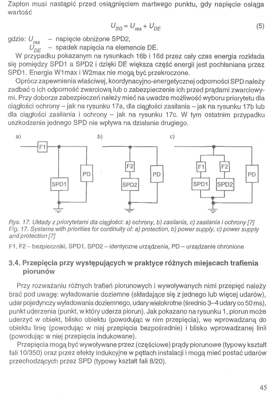 Energie W1 max i W2max nie mogą być przekroczone.