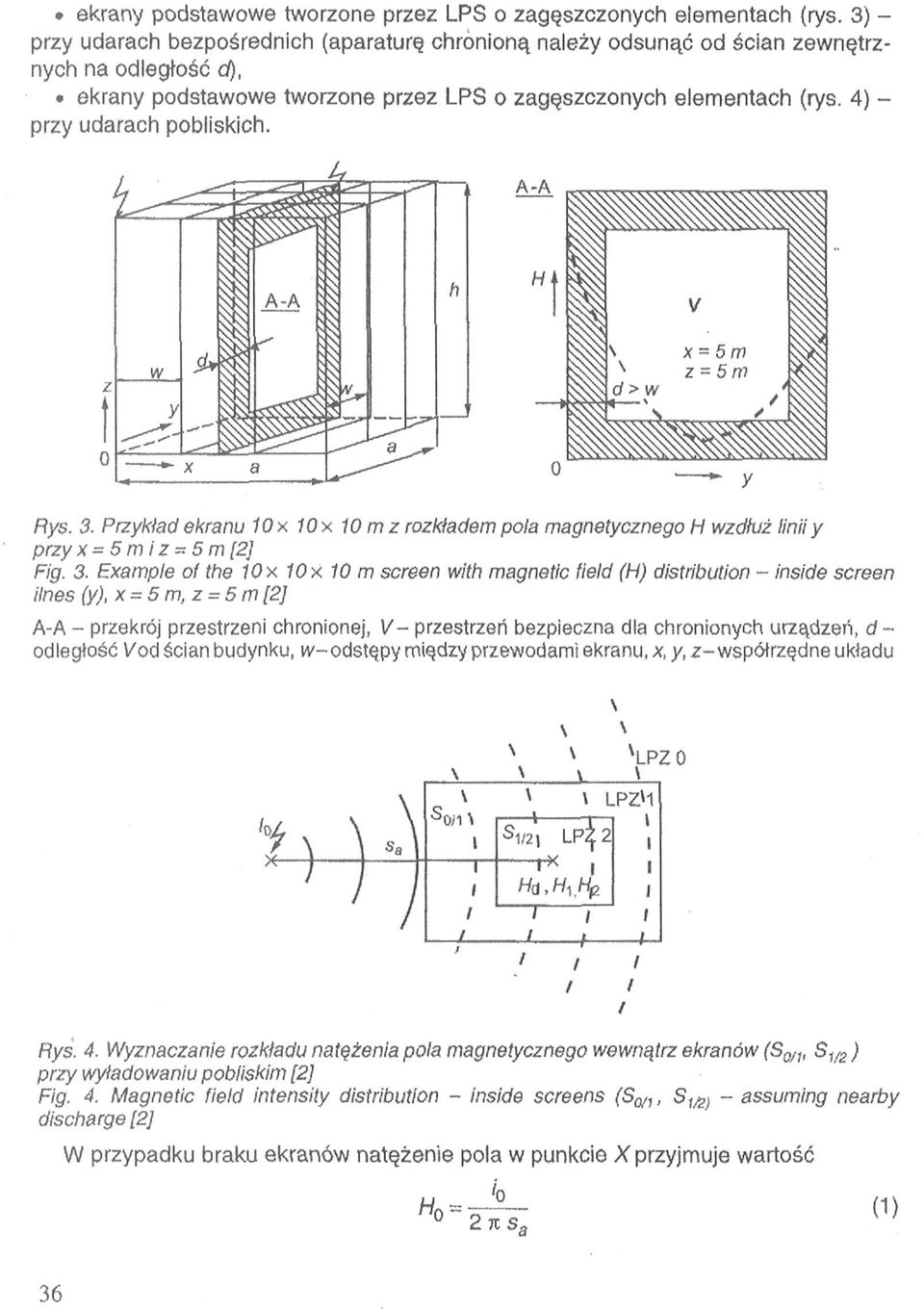 Przykład ekranu 10x 10X 10 m z rozkładem pola magnetycznego H wzdłuż linii y przy x = 5 m i z = 5 m [2] Fig. 3.