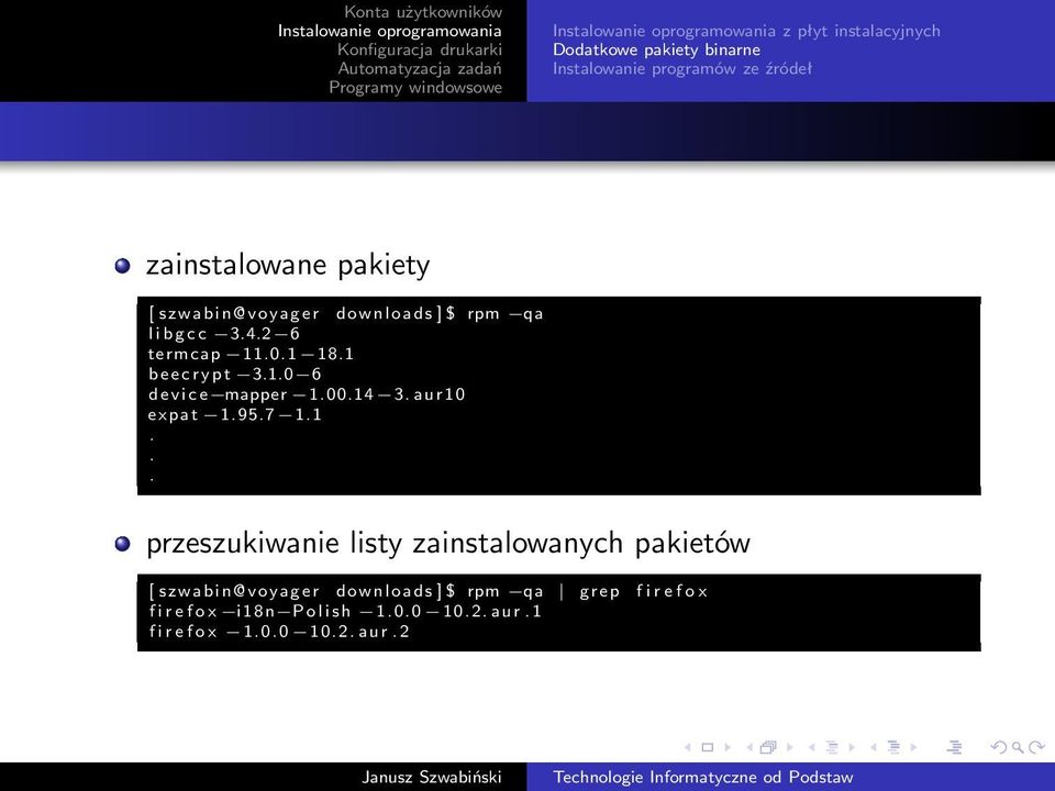 00.14 3. aur10 expat 1.95.7 1.1... przeszukiwanie listy zainstalowanych pakietów [ szwabin@voyag er downloads ]