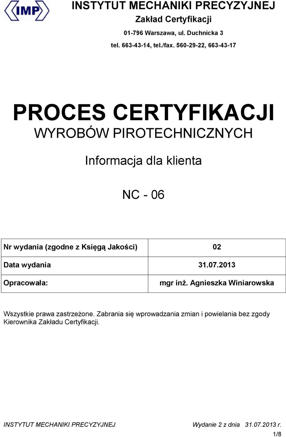 (zgodne z Księgą Jakości) 02 Data wydania 31.0.2013 Opracowała: mgr inż.