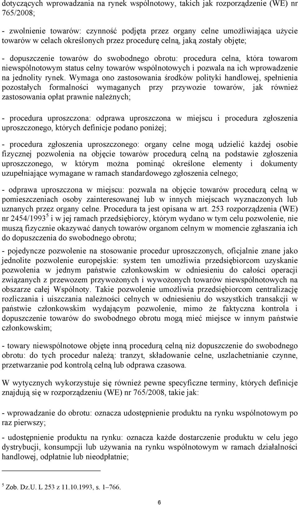 wprowadzenie na jednolity rynek.