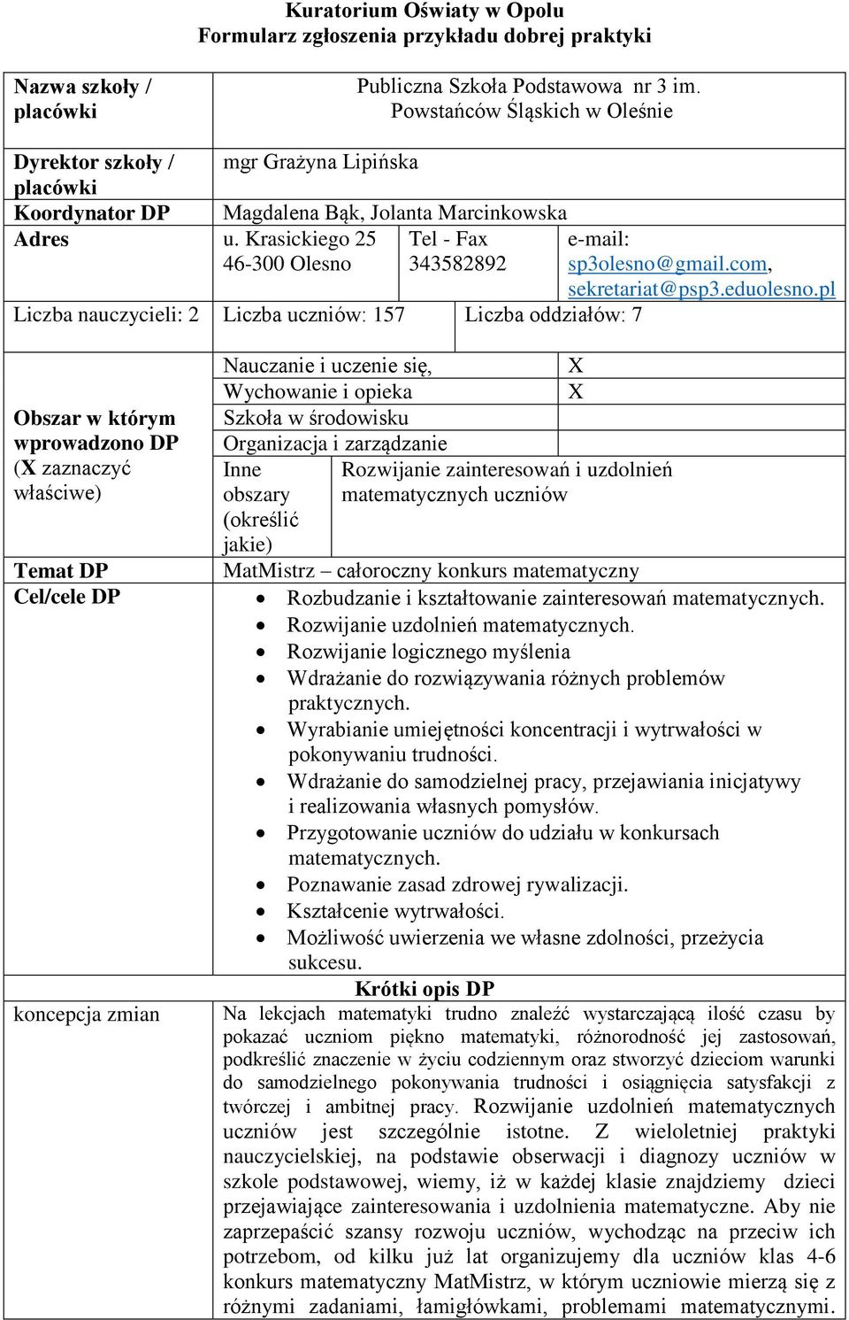 Krasickiego 25 46-300 Olesno Tel - Fax 343582892 e-mail: sp3olesno@gmail.com, sekretariat@psp3.eduolesno.