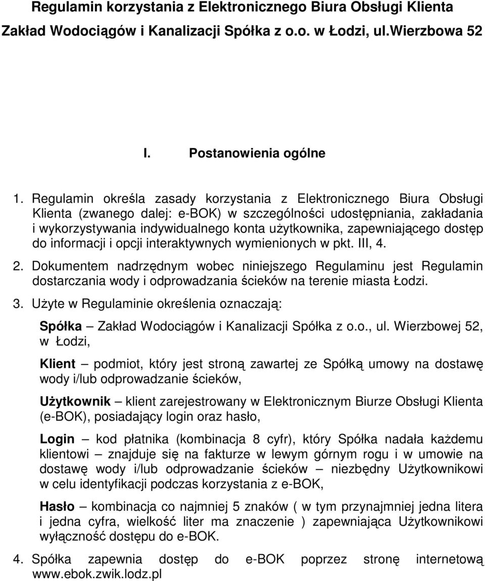 zapewniającego dostęp do informacji i opcji interaktywnych wymienionych w pkt. III, 4. 2.