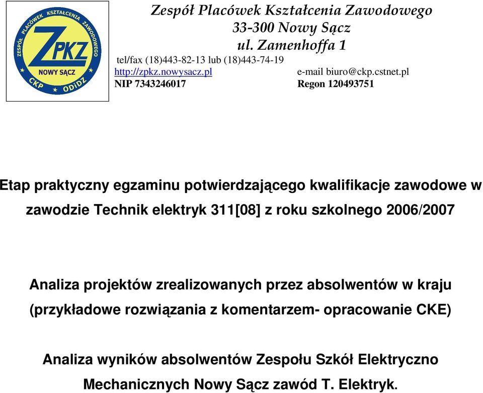 pl NIP 7343246017 Regon 120493751 Etap praktyczny egzaminu potwierdzającego kwalifikacje zawodowe w zawodzie Technik elektryk 311[08]