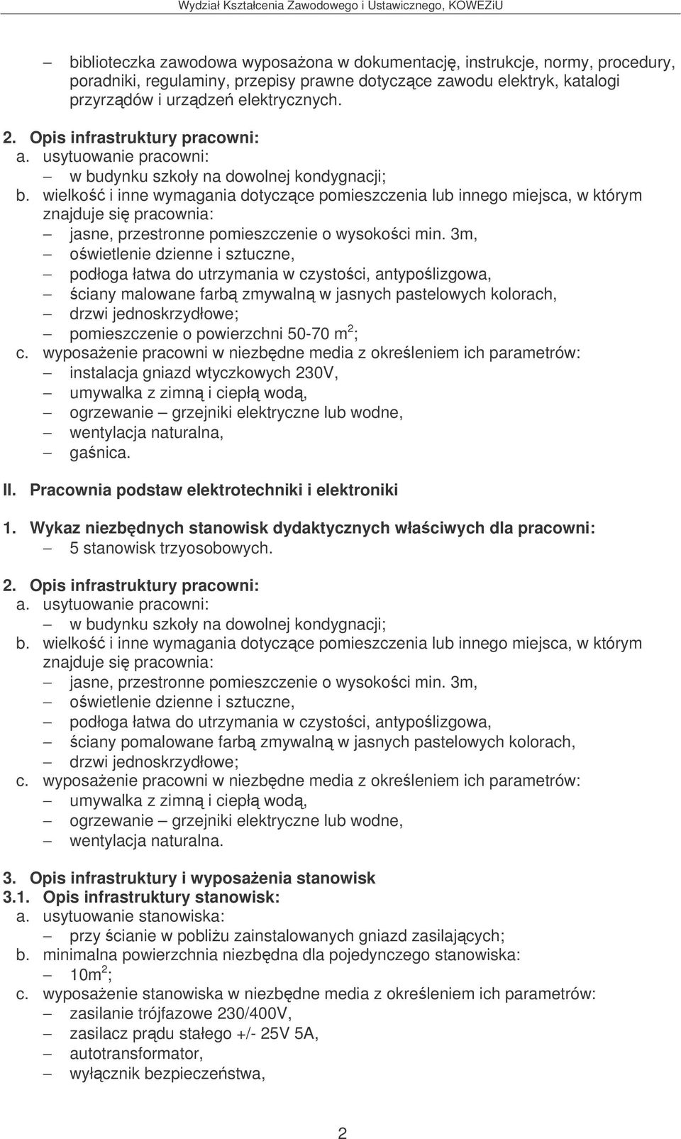 instalacja gniazd wtyczkowych 230V, wentylacja naturalna, ganica. II. Pracownia podstaw elektrotechniki i elektroniki 1.