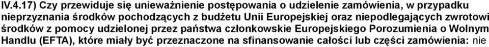 zwrotowi środków z pomocy udzielonej przez państwa członkowskie Europejskiego Porozumienia o