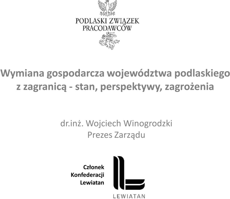 perspektywy, zagrożenia dr.inż.