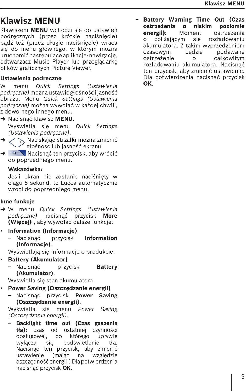Ustawienia podręczne W menu Quick Settings (Ustawienia podręczne) można ustawić głośność i jasność obrazu.