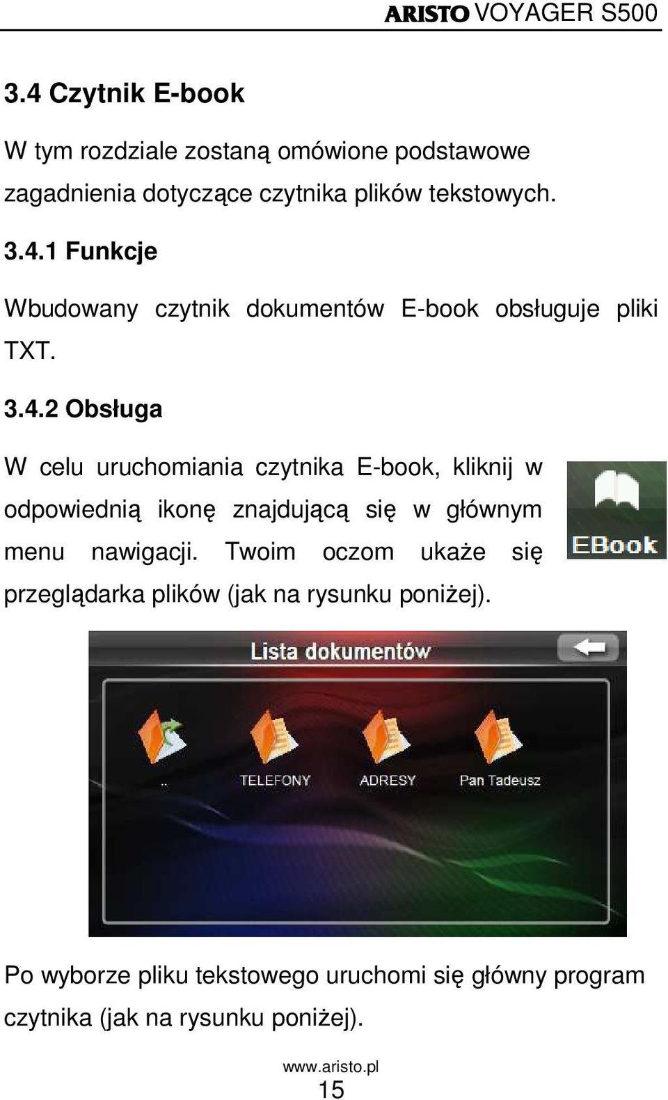nawigacji. Twoim oczom ukaŝe się przeglądarka plików (jak na rysunku poniŝej).