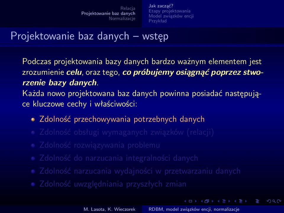 próbujemy osiągnąć poprzez stworzenie bazy danych.