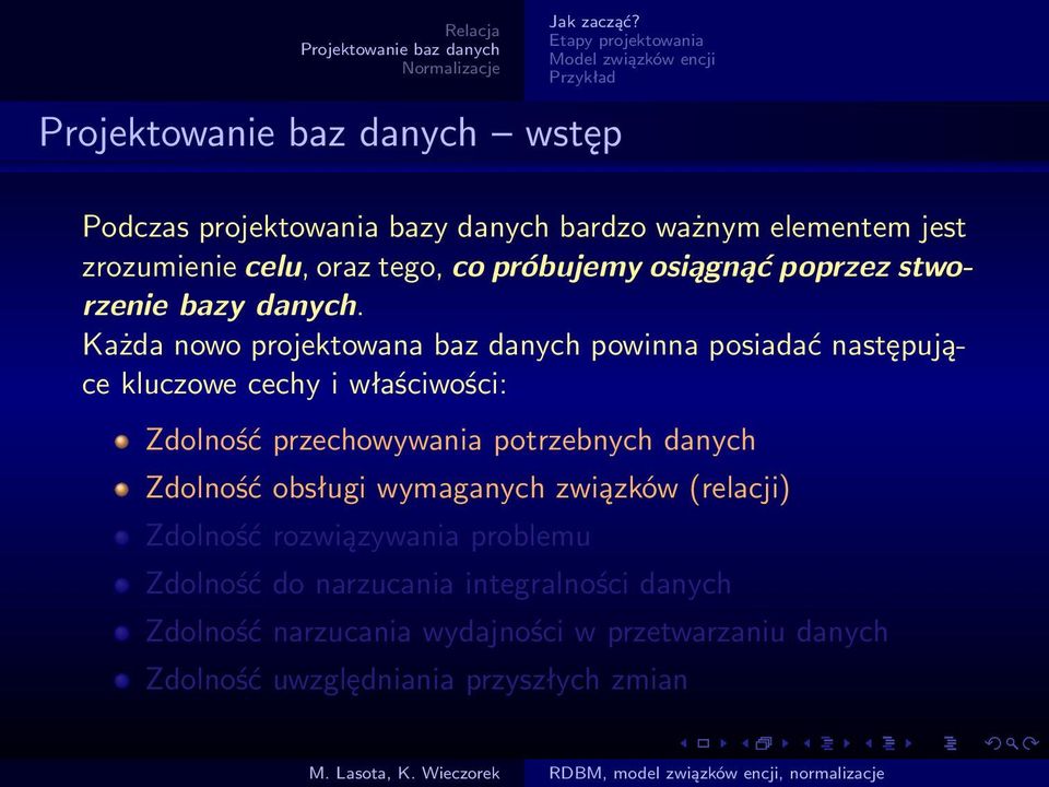 próbujemy osiągnąć poprzez stworzenie bazy danych.