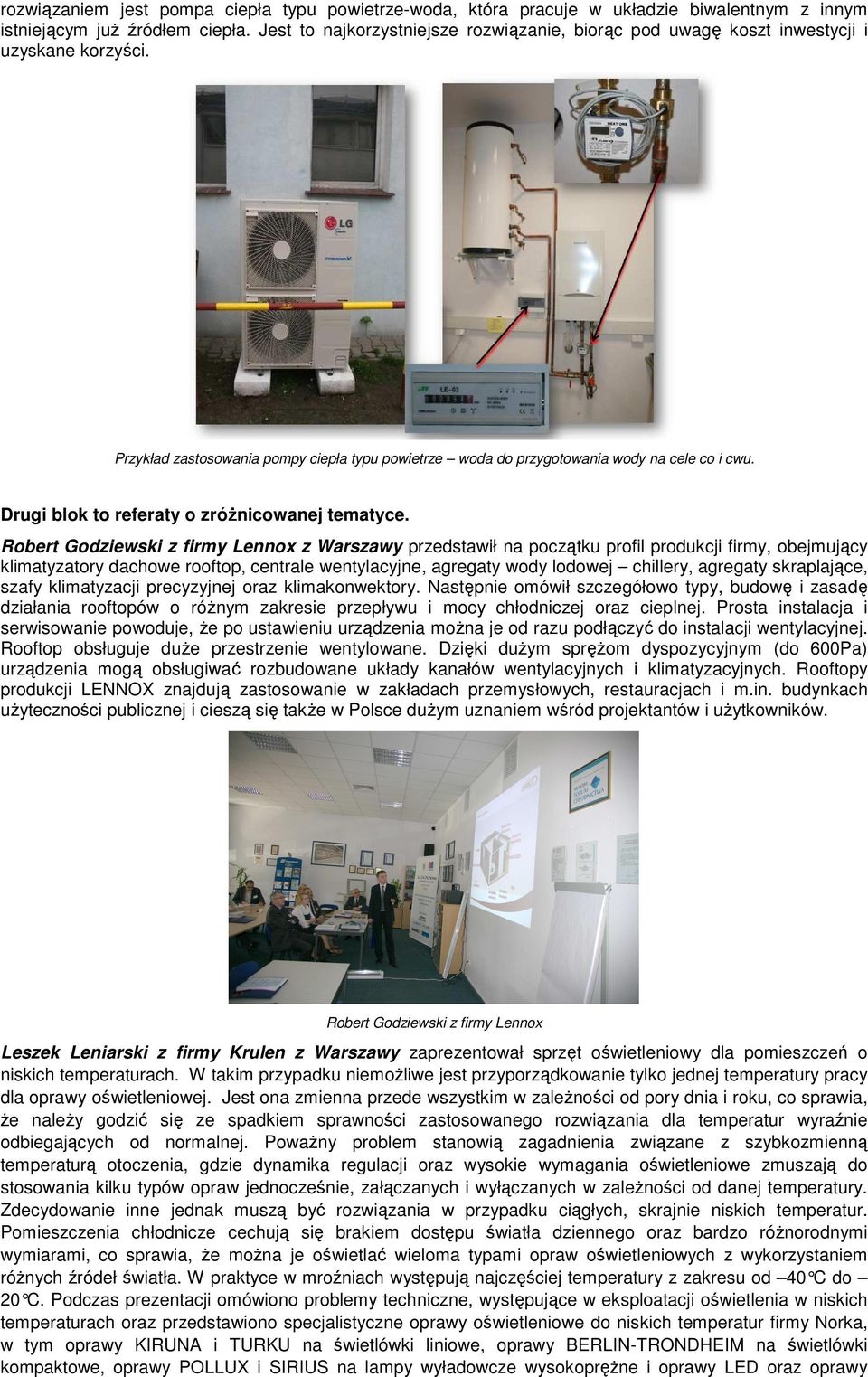 Drugi blok to referaty o zróŝnicowanej tematyce.