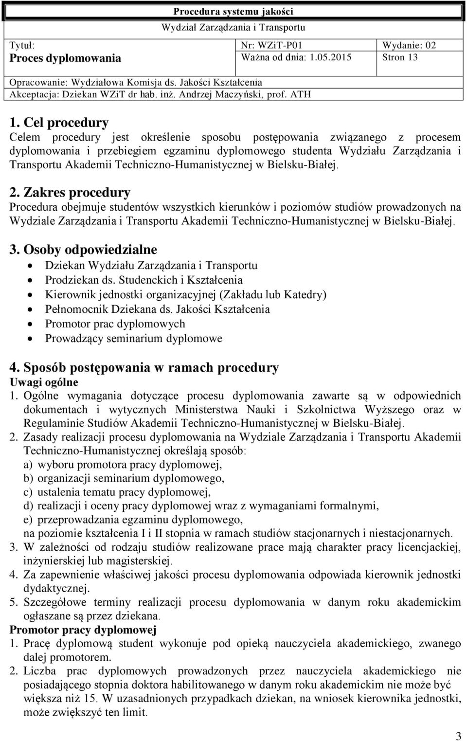 Techniczno-Humanistycznej w Bielsku-Białej. 2.