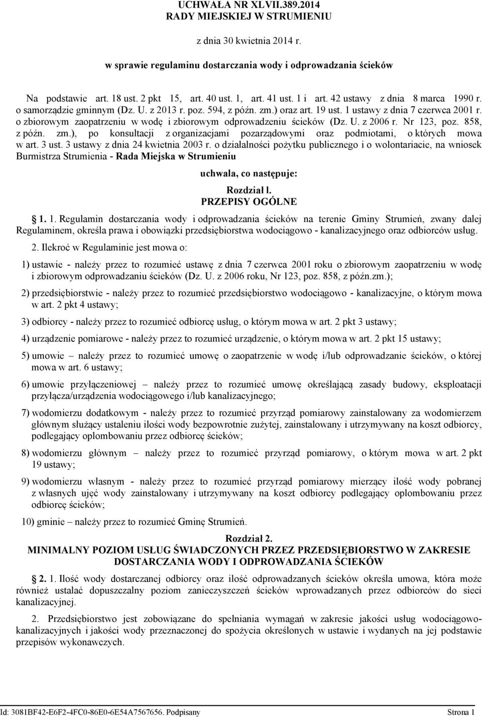 o zbiorowym zaopatrzeniu w wodę i zbiorowym odprowadzeniu ścieków (Dz. U. z 2006 r. Nr 123, poz. 858, z późn. zm.), po konsultacji z organizacjami pozarządowymi oraz podmiotami, o których mowa w art.