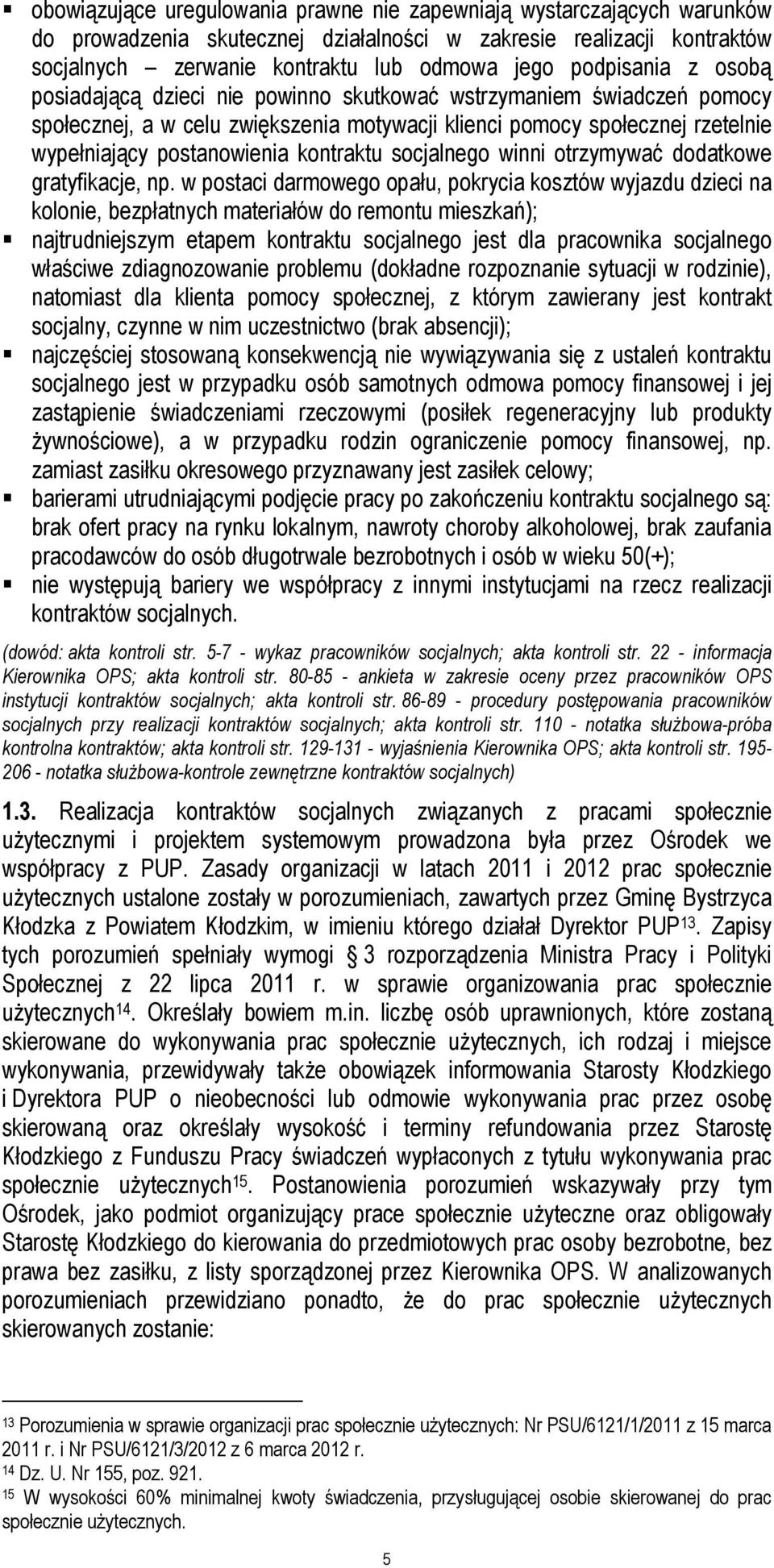 kontraktu socjalnego winni otrzymywać dodatkowe gratyfikacje, np.