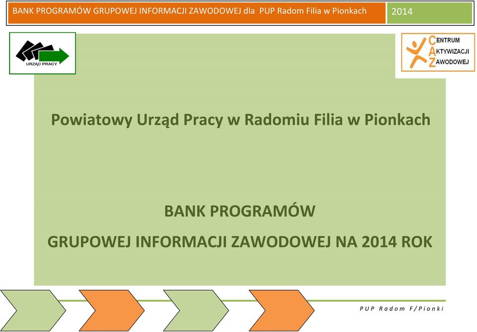 BANK PROGRAMÓW GRUPOWEJ