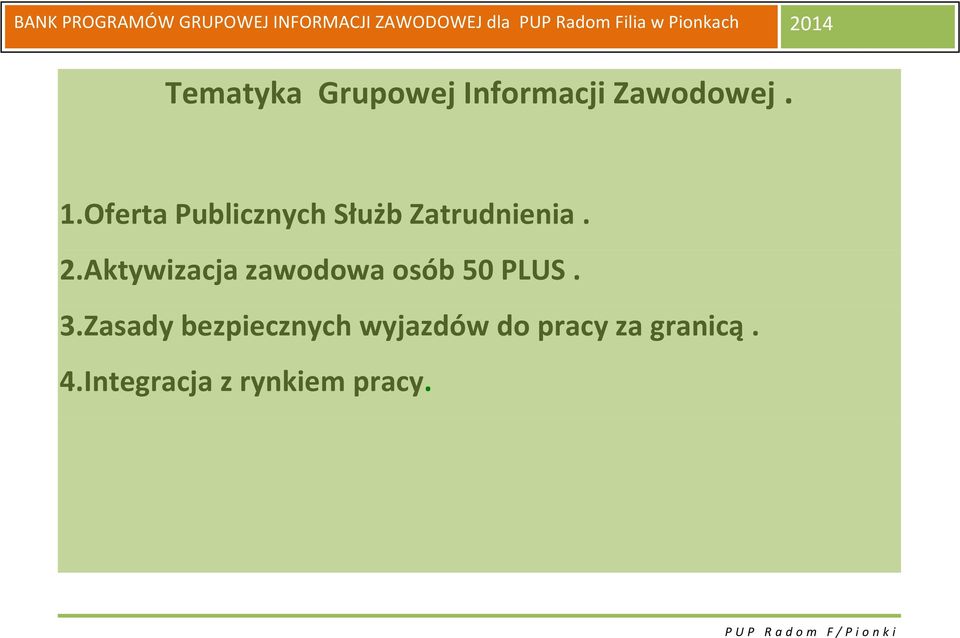 Aktywizacja zawodowa osób 50 PLUS. 3.