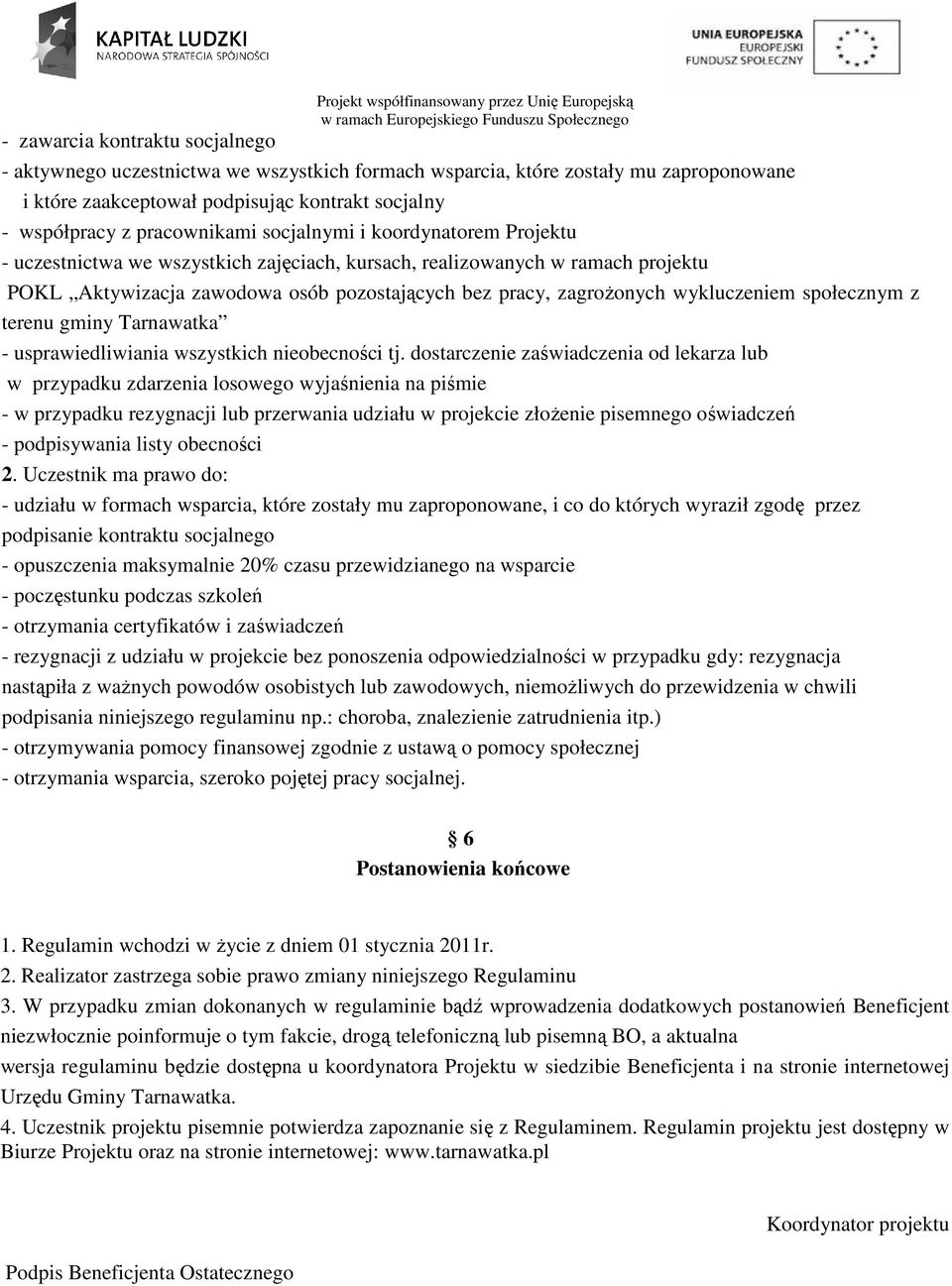 społecznym z terenu gminy Tarnawatka - usprawiedliwiania wszystkich nieobecności tj.