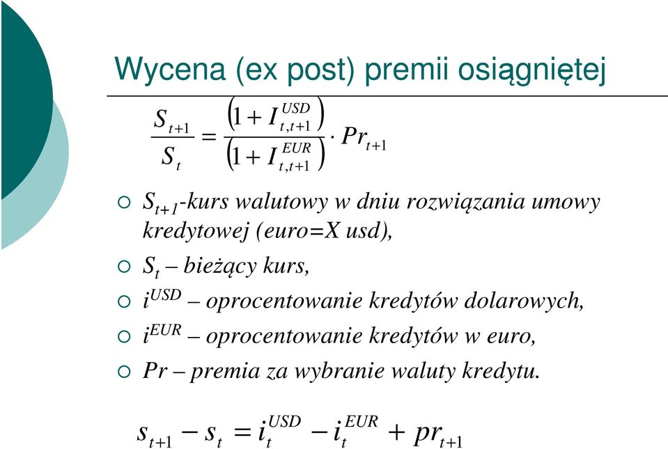 dolarowych, i EUR oprocenowanie kredyów w euro, Pr premia za wybranie