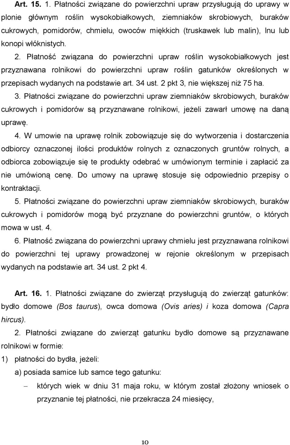 lub malin), lnu lub konopi włóknistych. 2.