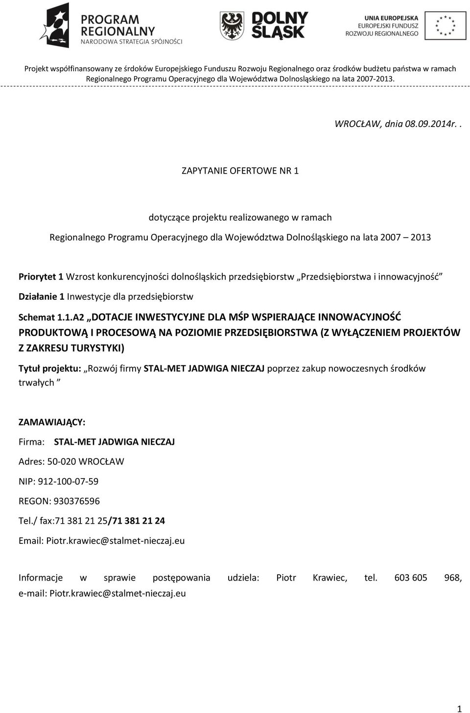 dolnośląskich przedsiębiorstw Przedsiębiorstwa i innowacyjność Działanie 1 