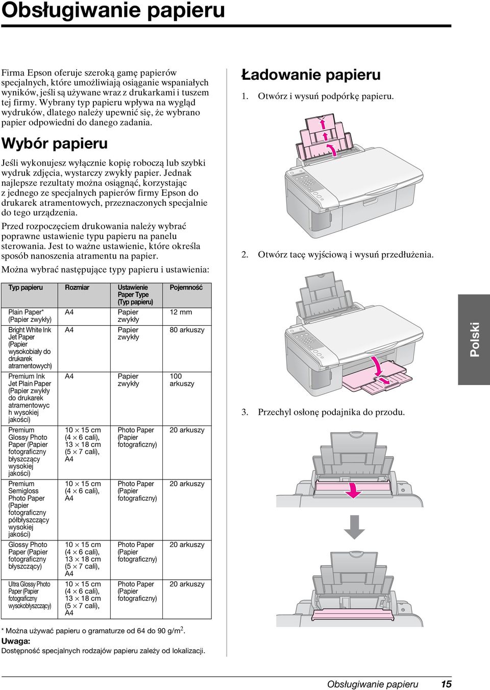 Wybór papieru Jeśli wykonujesz wyłącznie kopię roboczą lub szybki wydruk zdjęcia, wystarczy zwykły papier.