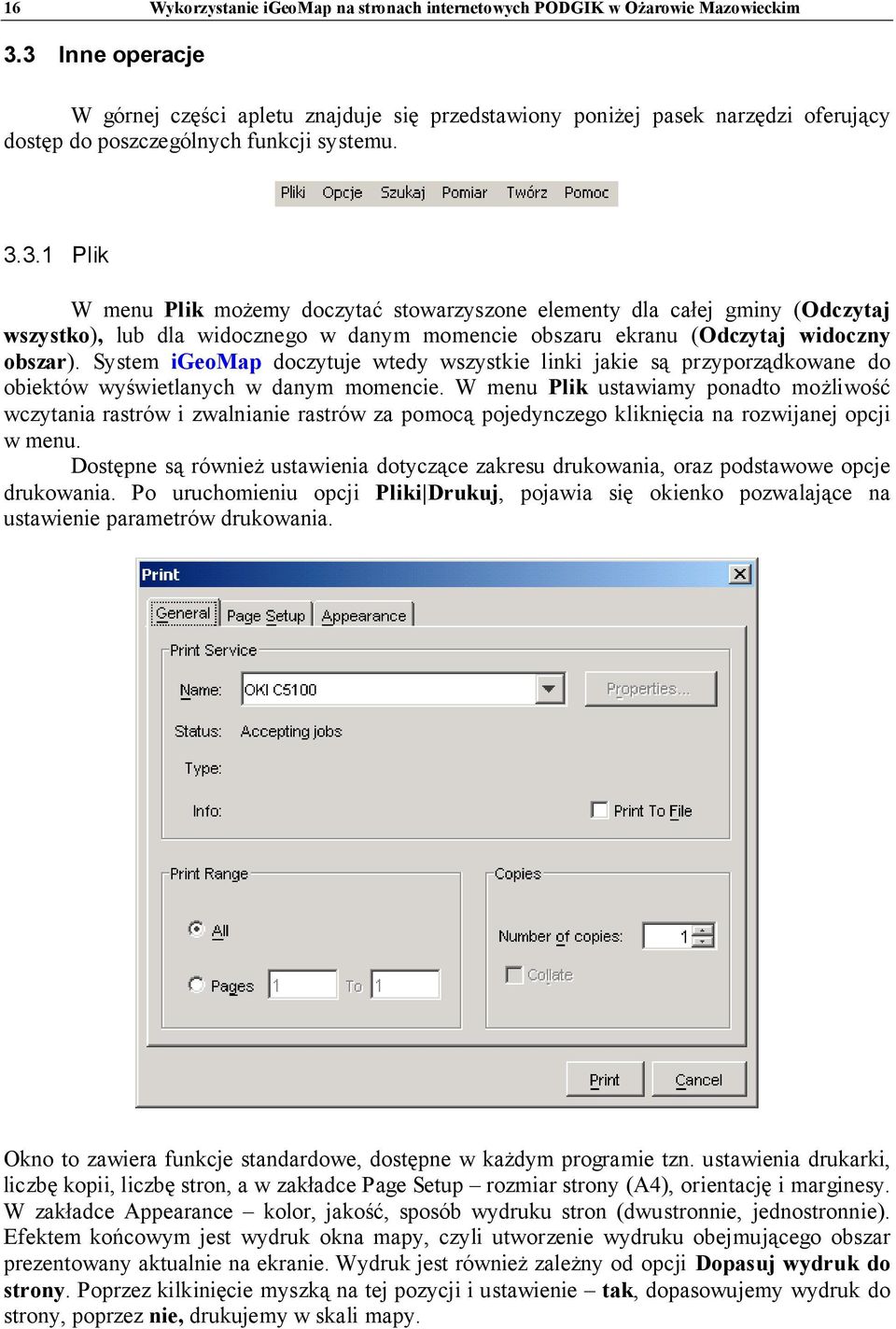 System igeomap doczytuje wtedy wszystkie linki jakie są przyporządkowane do obiektów wyświetlanych w danym momencie.