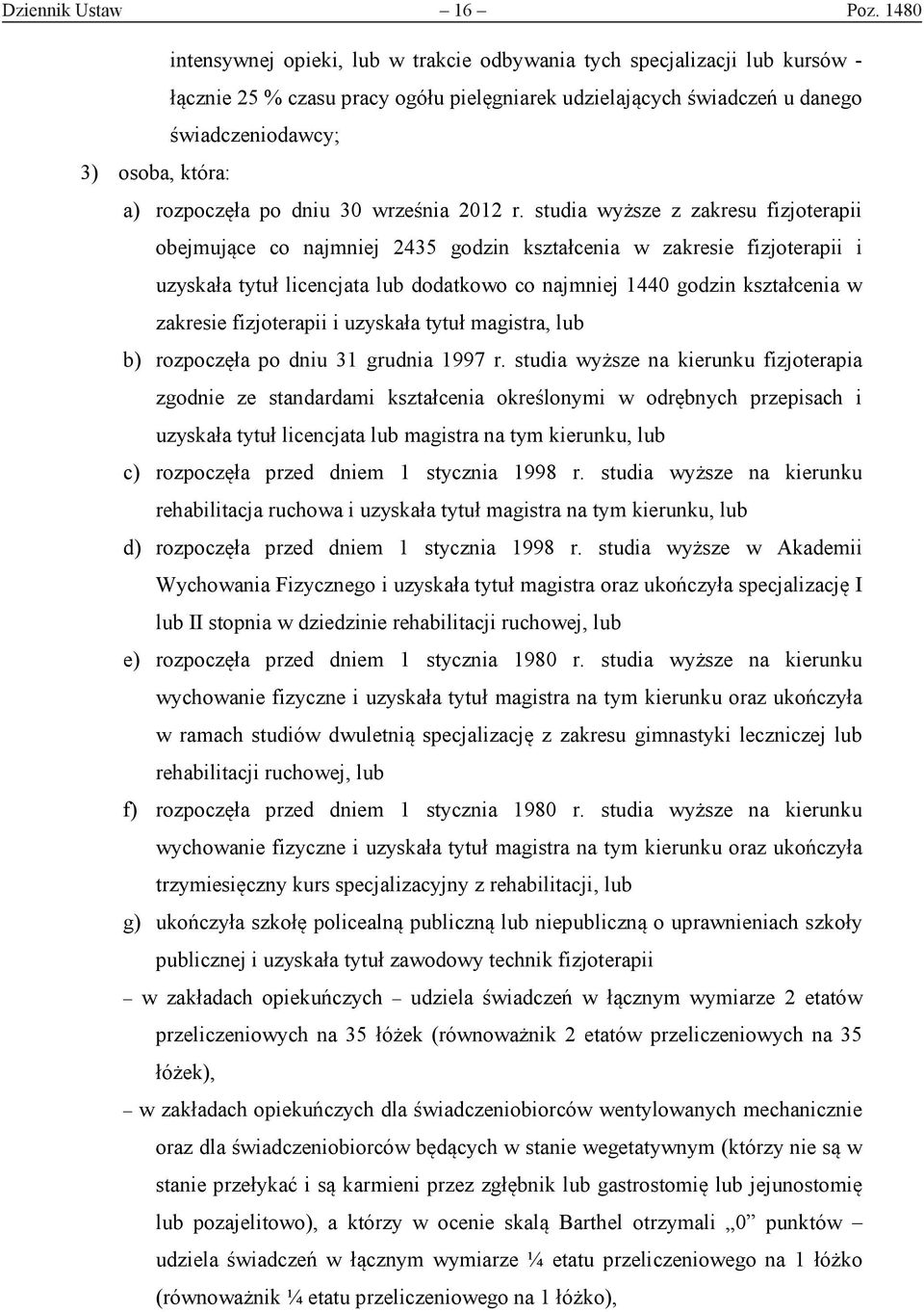 rozpoczęła po dniu 30 września 2012 r.