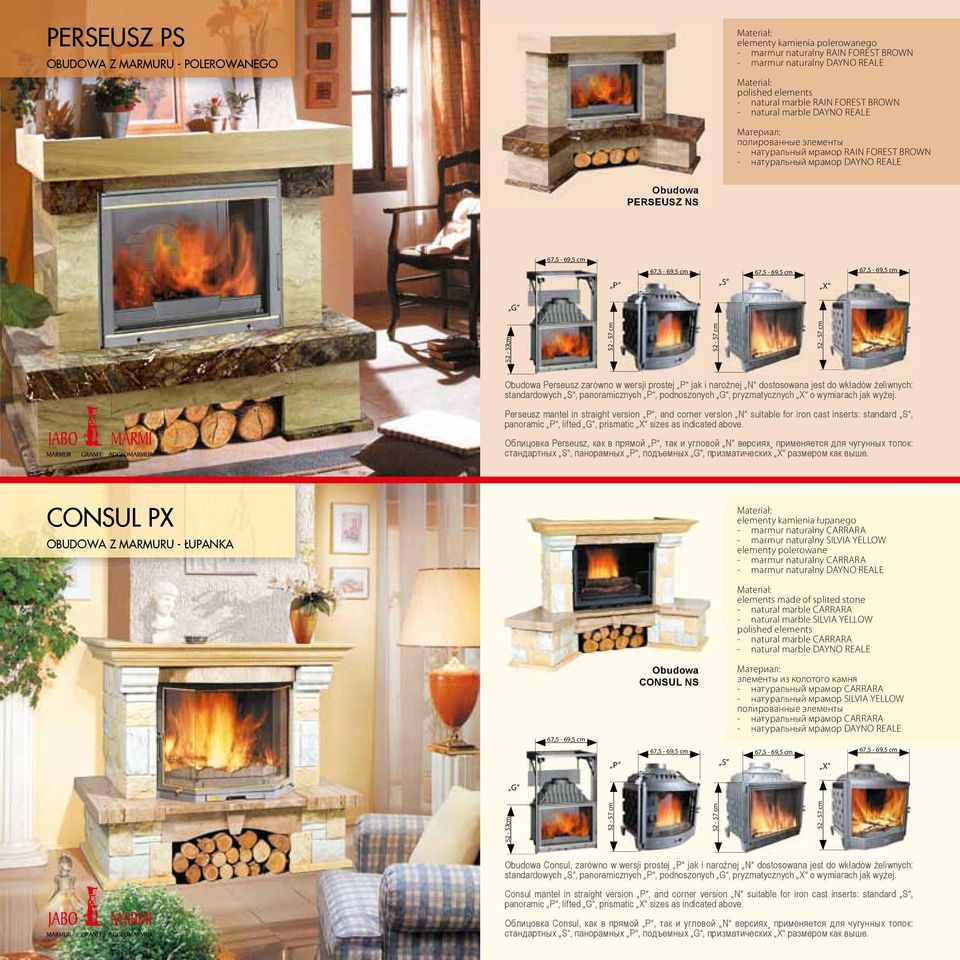 mantel in straight version P, and corner version N suitable for iron cast inserts: standard S, Облицовка Perseusz, как в прямой P, так и угловой N версиях применяется для чугунных топок: CONSUL PX