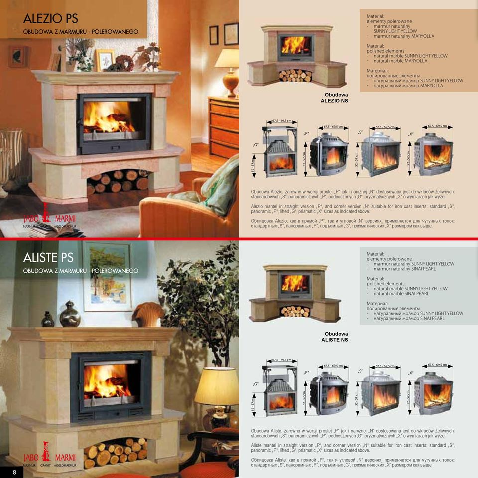 version N suitable for iron cast inserts: standard S, Облицовка Alezio, как в прямой P, так и угловой N версиях применяется для чугунных топок: ALISTE PS OBUDOWA Z MARMURU - POLEROWANEGO - marmur
