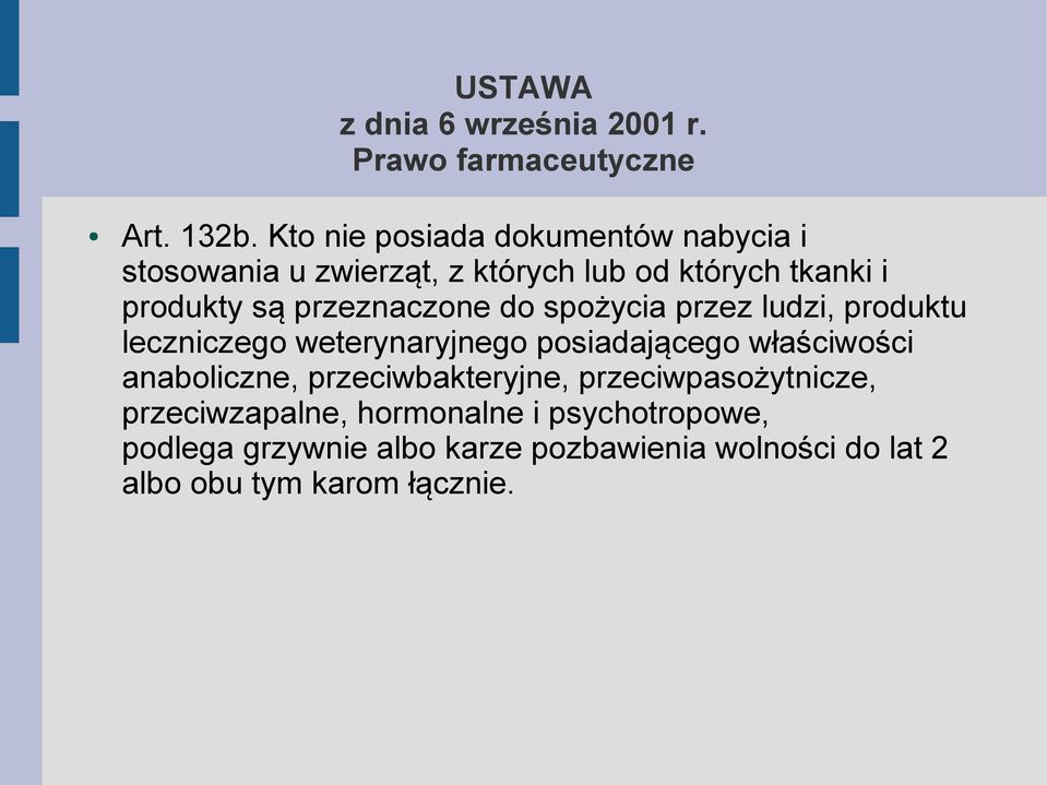 przeznaczone do spożycia przez ludzi, produktu leczniczego weterynaryjnego posiadającego właściwości anaboliczne,