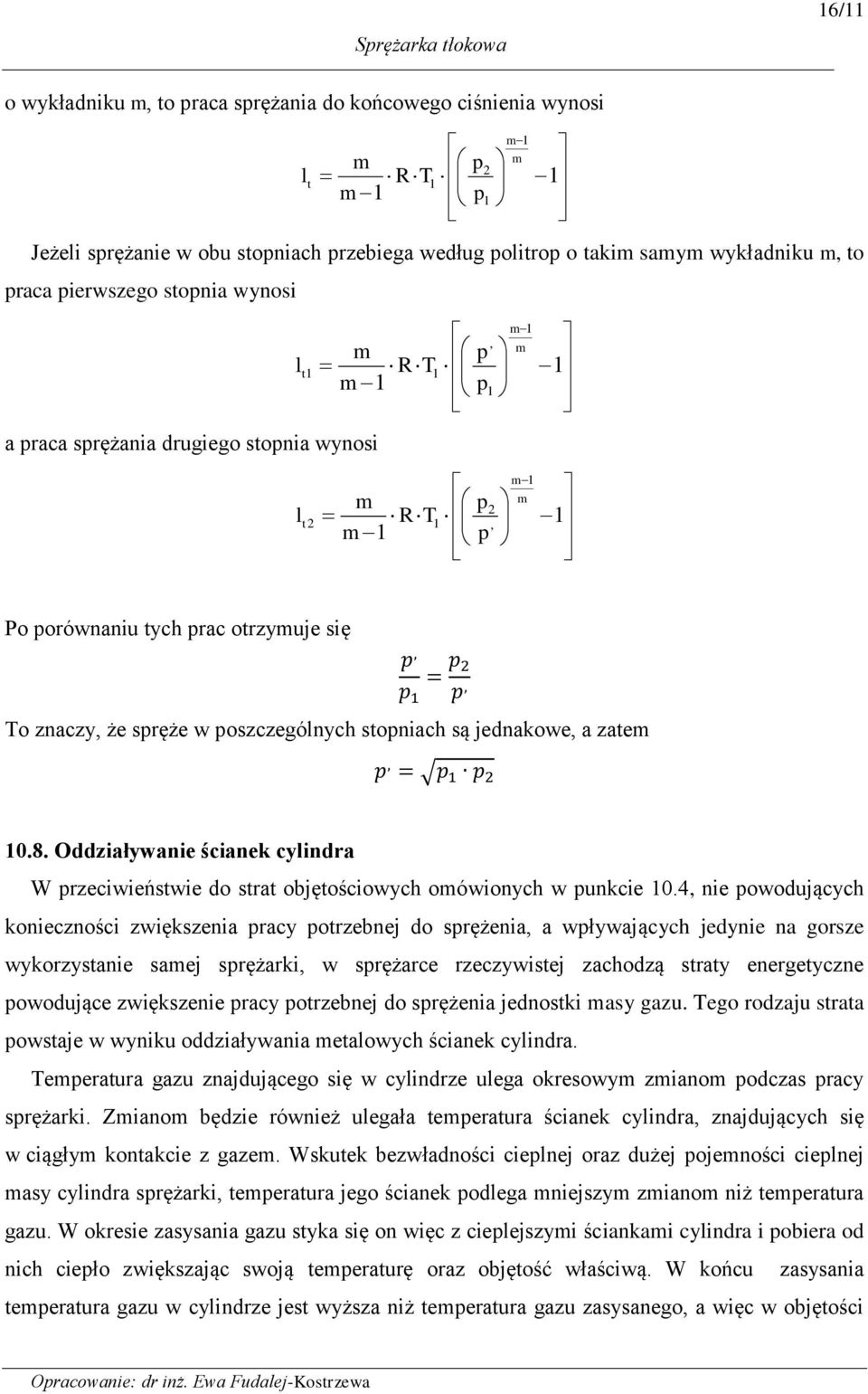 drugiego onia wynoi, l Po orównaniu ych rac orzyuje ię o znaczy, że ręże w ozczególnych oniach ą jednakowe, a zae 0.8.