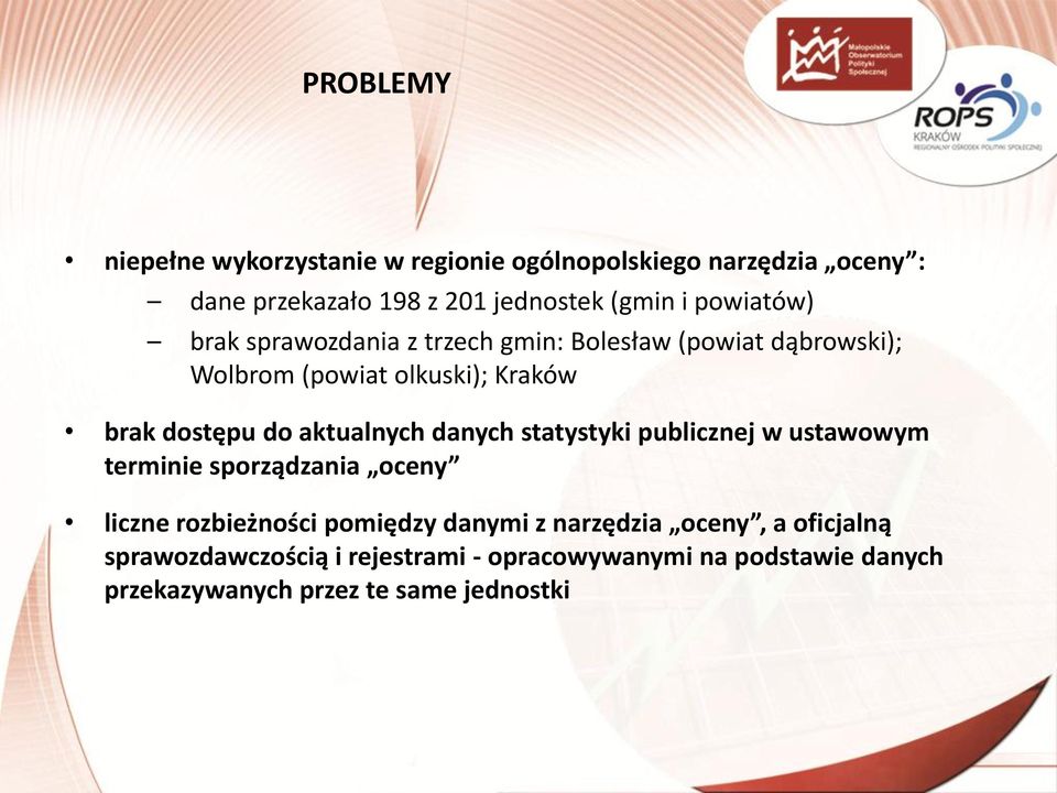 aktualnych danych statystyki publicznej w ustawowym terminie sporządzania oceny liczne rozbieżności pomiędzy danymi z