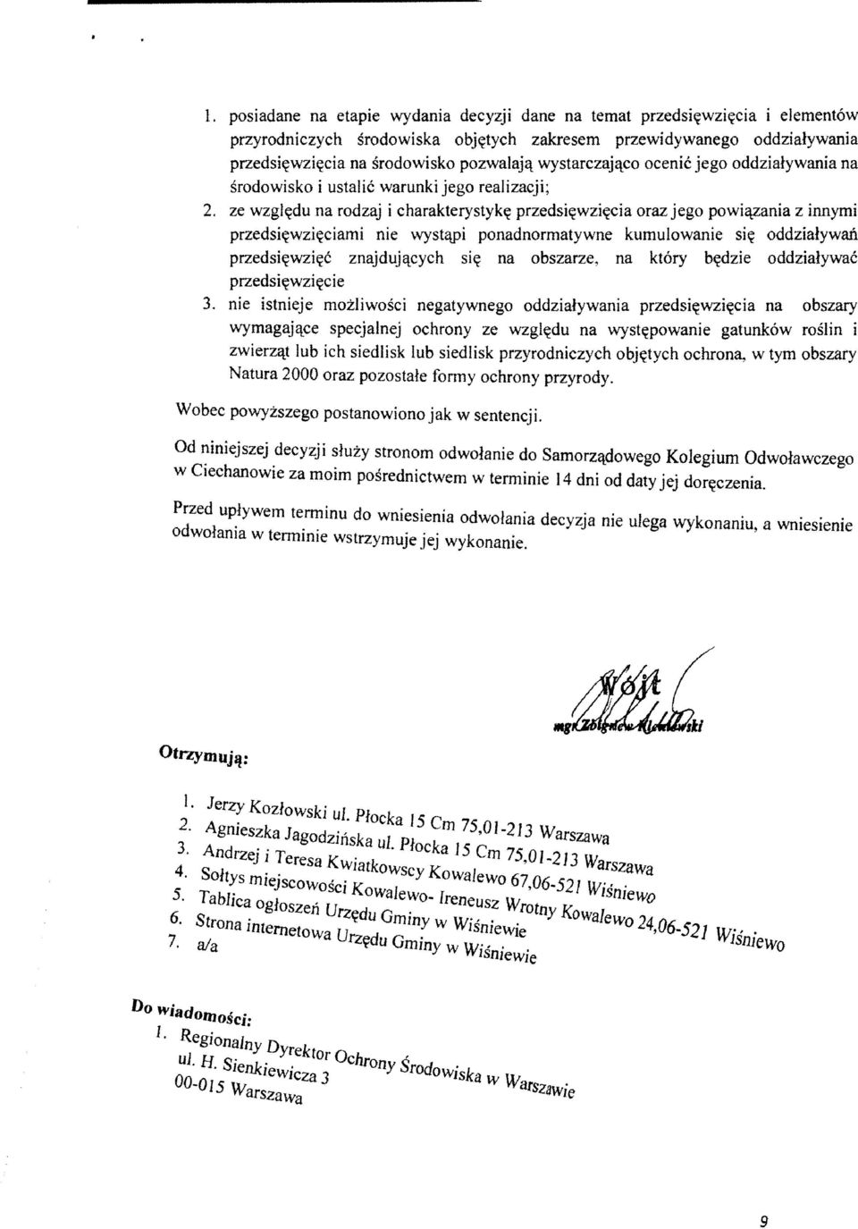 ze wzglltdu na rodzaj i charakterystyklt przedsiltwziltcia oraz jego powictzania z innymi przedsiltwziltciami nie wystl{pi ponadnormatywne kumulowanie silt oddzialywafl przedsiltwziltc znajdujl{cych