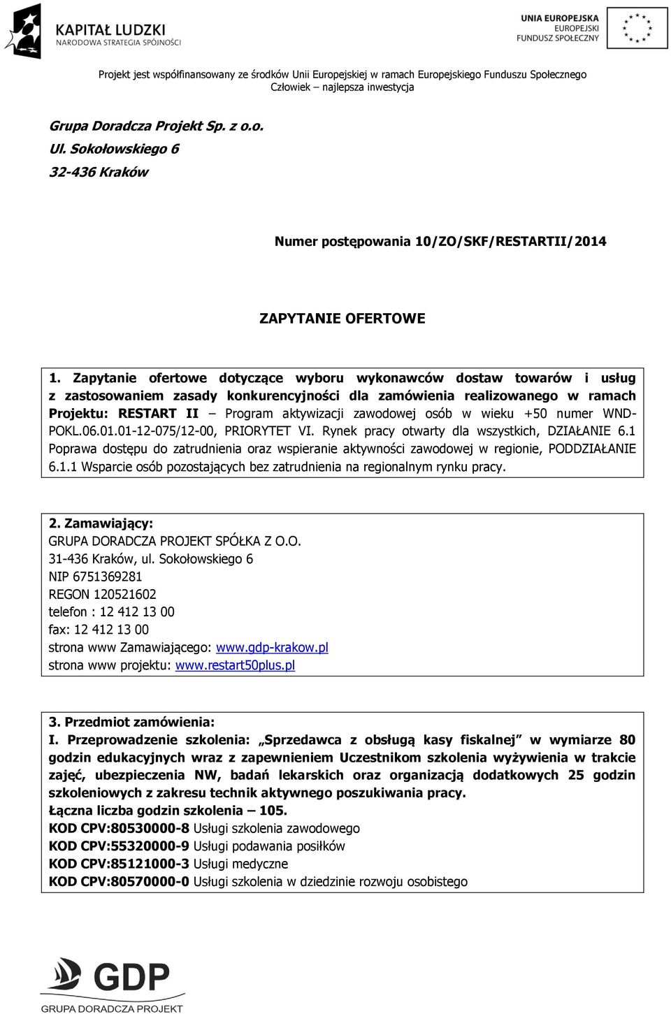 osób w wieku +50 numer WND- POKL.06.01.01-12-075/12-00, PRIORYTET VI. Rynek pracy otwarty dla wszystkich, DZIAŁANIE 6.