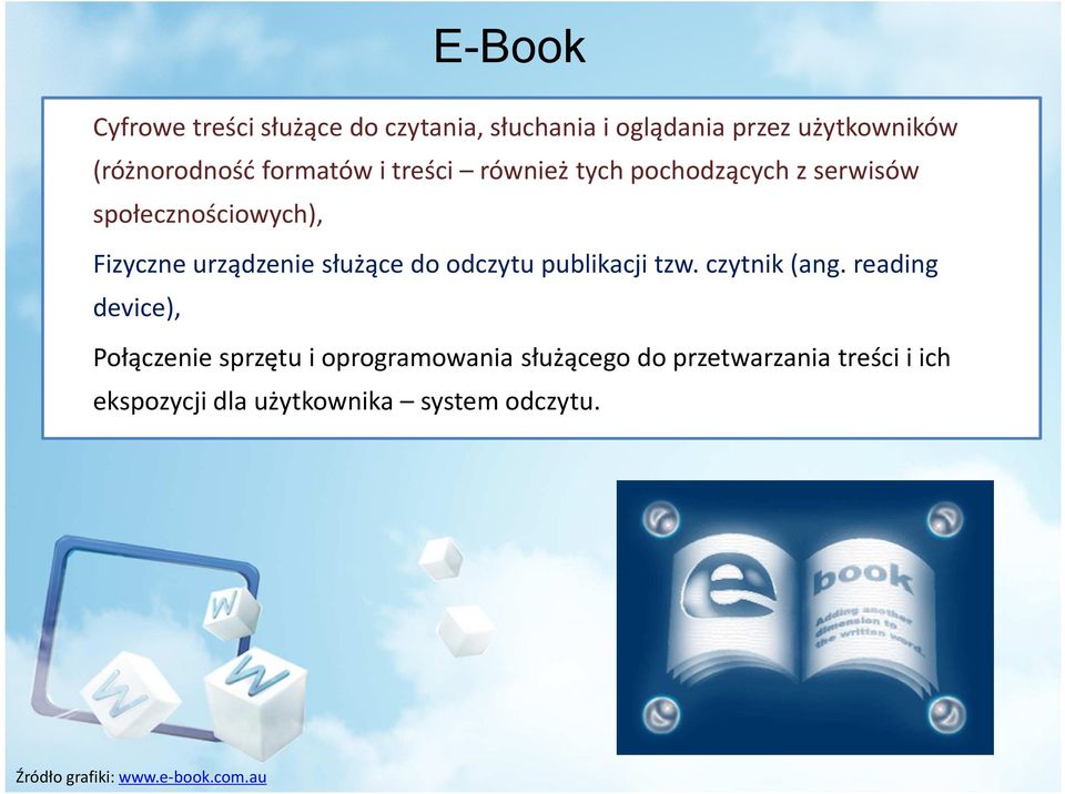 do odczytu publikacji tzw. czytnik (ang.