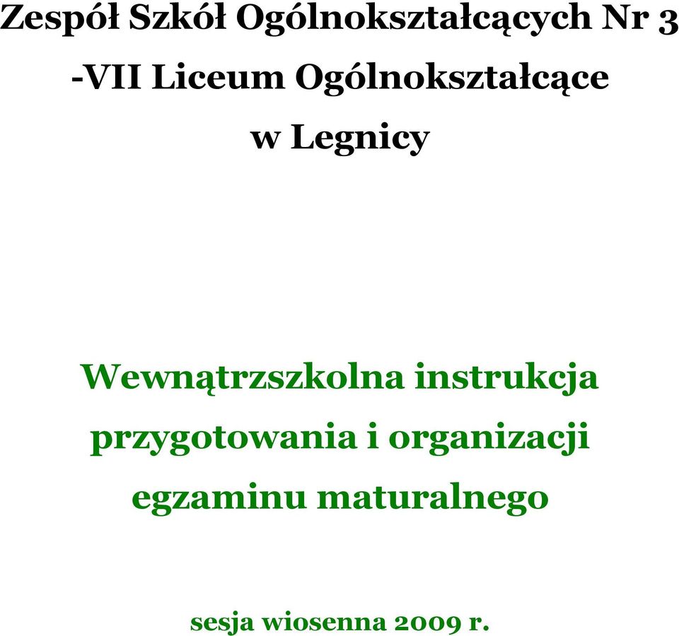 Wewnątrzszkolna instrukcja przygotowania i