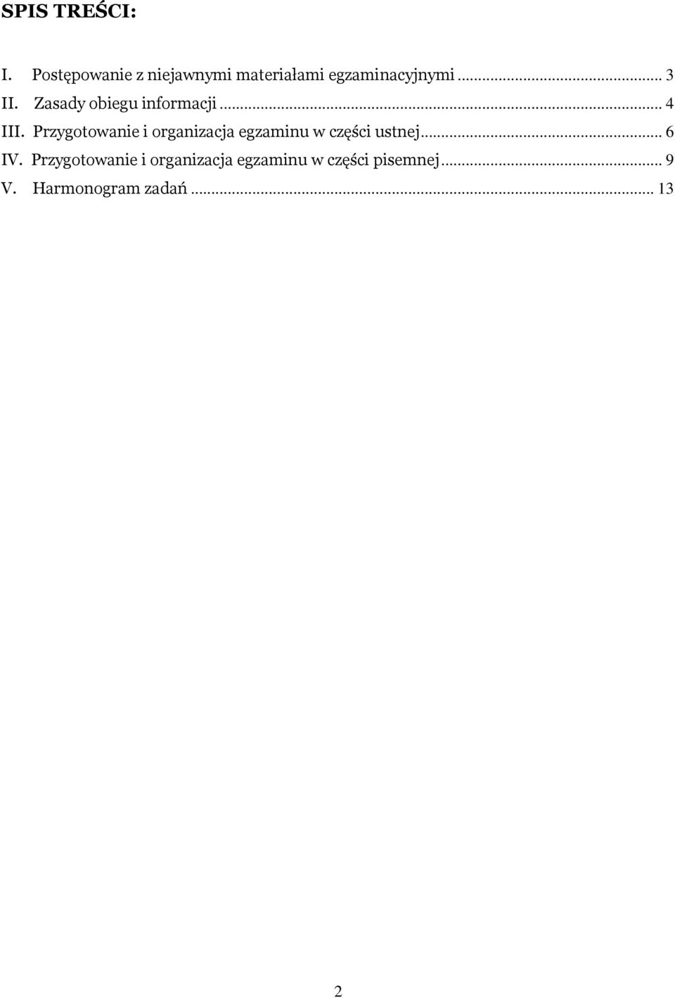 Zasady obiegu informacji... 4 III.