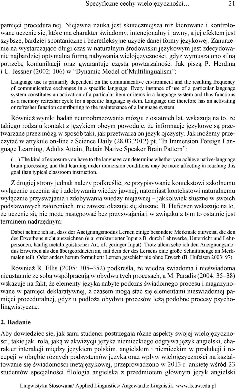 użycie danej formy językowej.