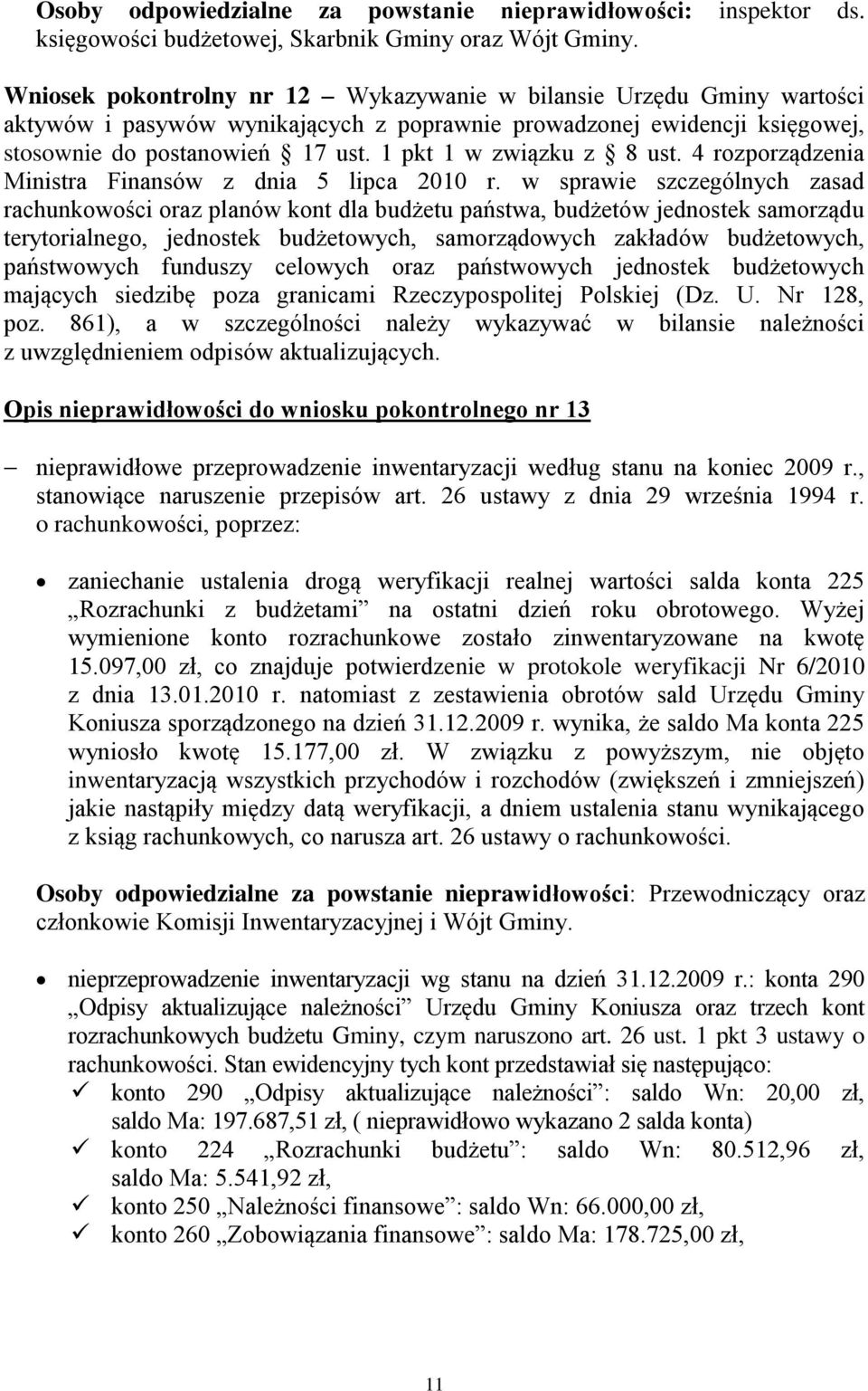 1 pkt 1 w związku z 8 ust. 4 rozporządzenia Ministra Finansów z dnia 5 lipca 2010 r.