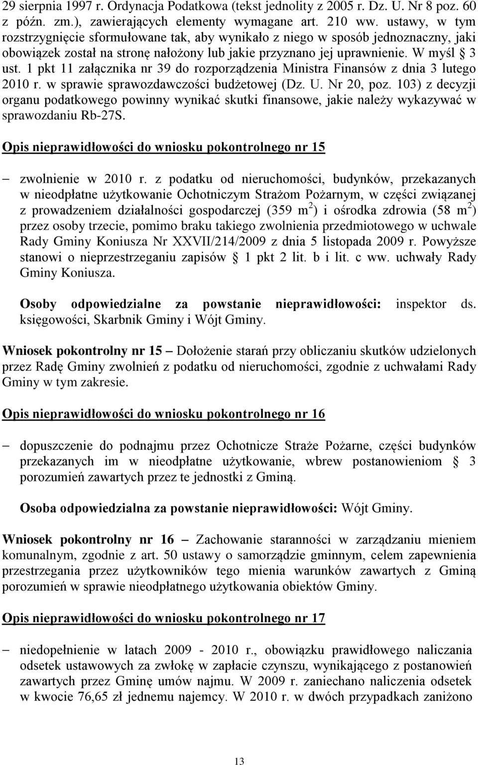 1 pkt 11 załącznika nr 39 do rozporządzenia Ministra Finansów z dnia 3 lutego 2010 r. w sprawie sprawozdawczości budżetowej (Dz. U. Nr 20, poz.