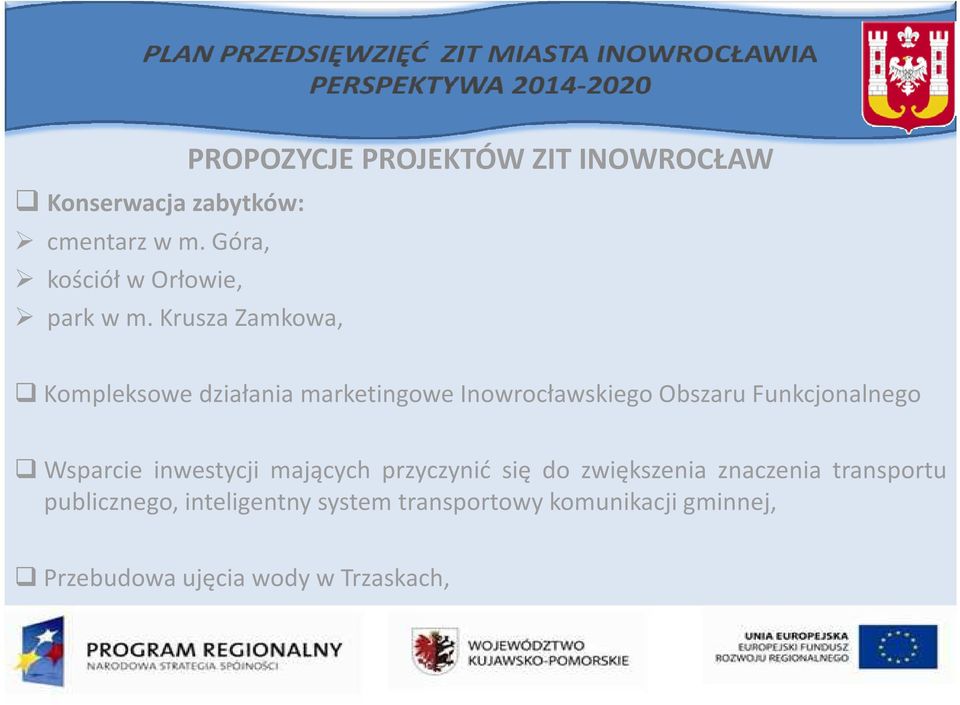 Inowrocławskiego Obszaru Funkcjonalnego Wsparcie inwestycji mających przyczynić się do