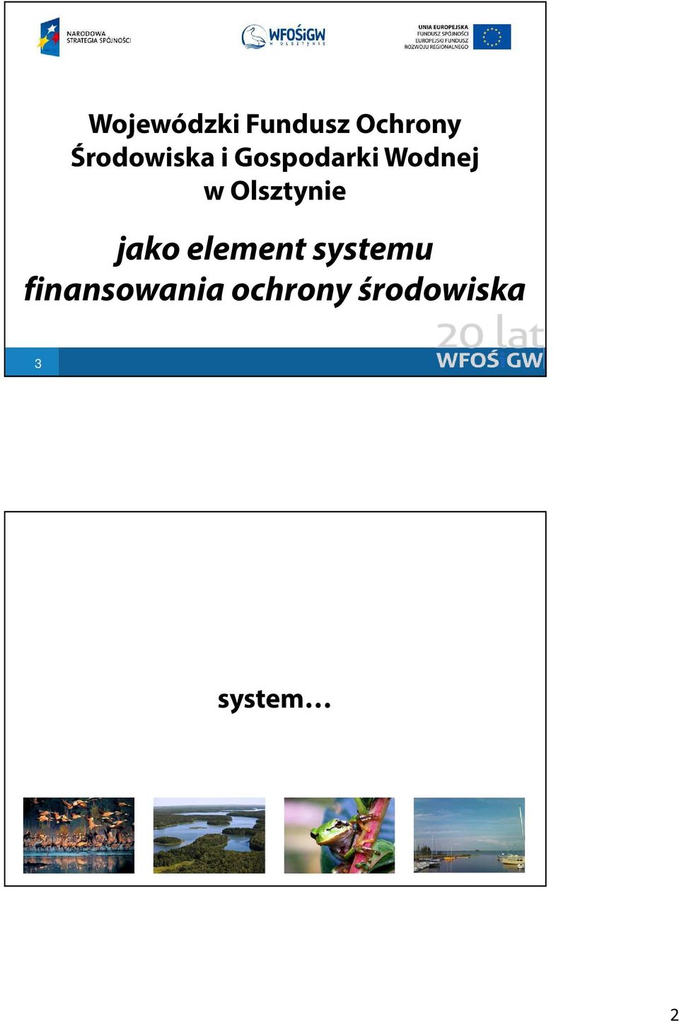 Olsztynie jako element systemu