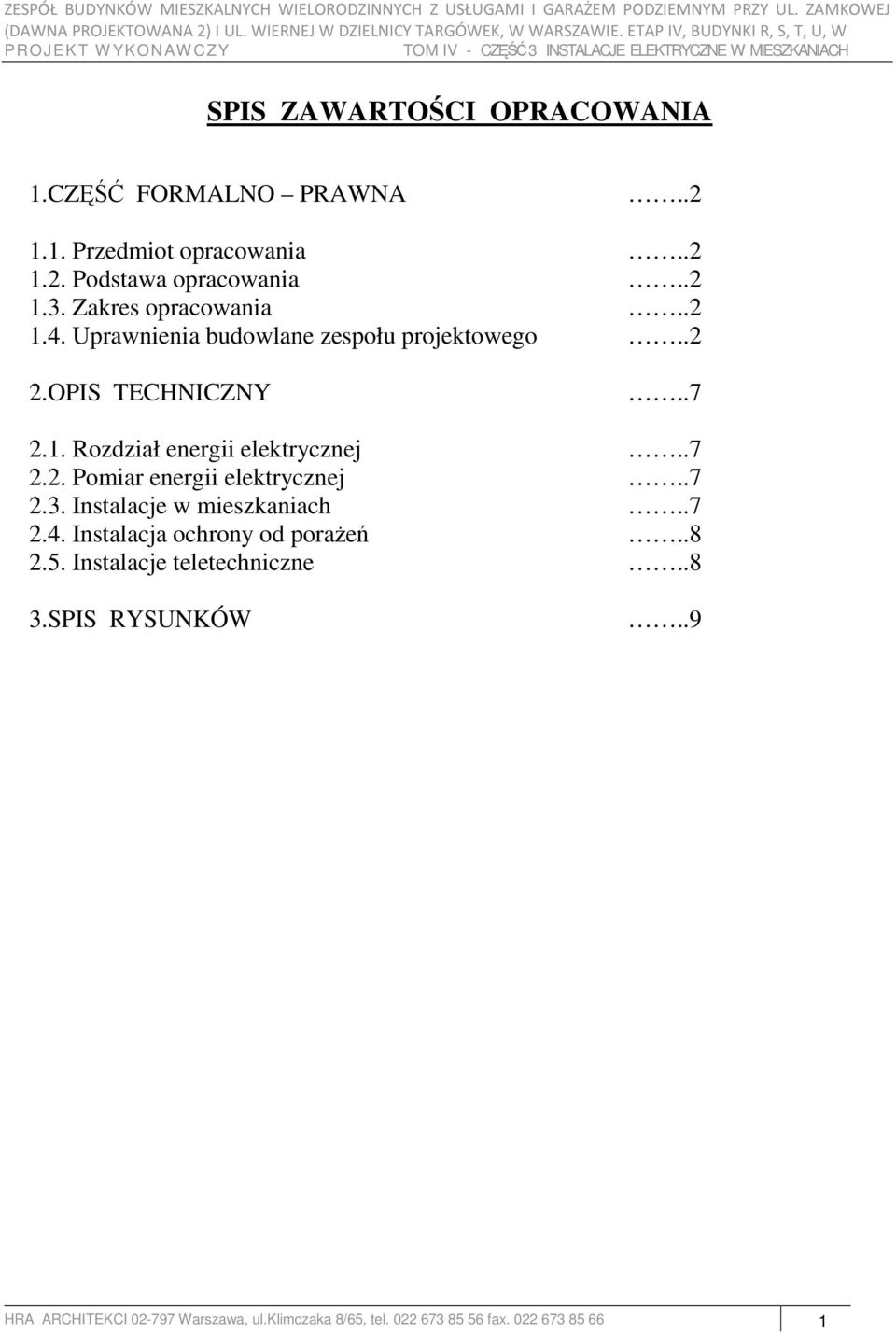 1. Rozdział energii elektrycznej..7 2.2. Pomiar energii elektrycznej..7 2.3. Instalacje w mieszkaniach.