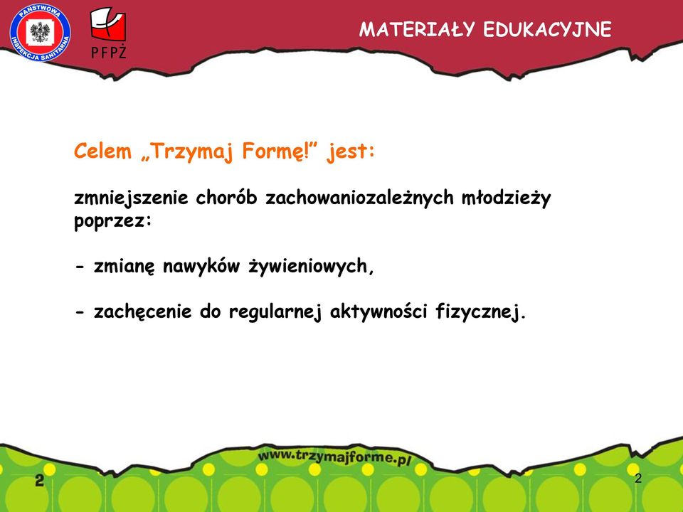 młodzieży poprzez: - zmianę nawyków