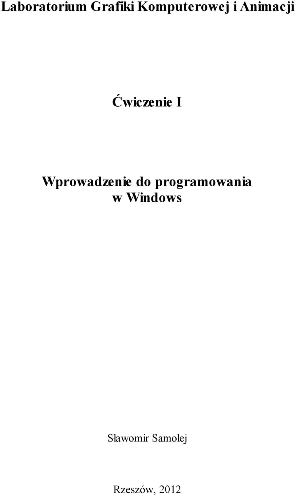 Ćwiczenie I Wprowadzenie do